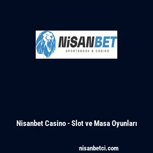 Nisanbet Casino - Slot ve Masa Oyunları