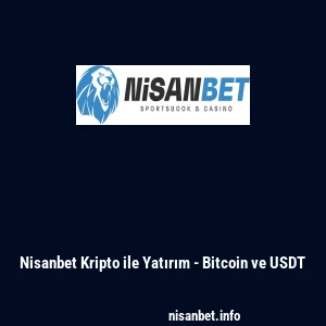 Nisanbet Kripto ile Yatırım - Bitcoin ve USDT