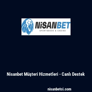 Nisanbet Müşteri Hizmetleri - Canlı Destek